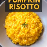 The Creamiest Pumpkin Risotto.