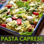 Pasta Caprese {Creamy Delicious 2 ways to make}