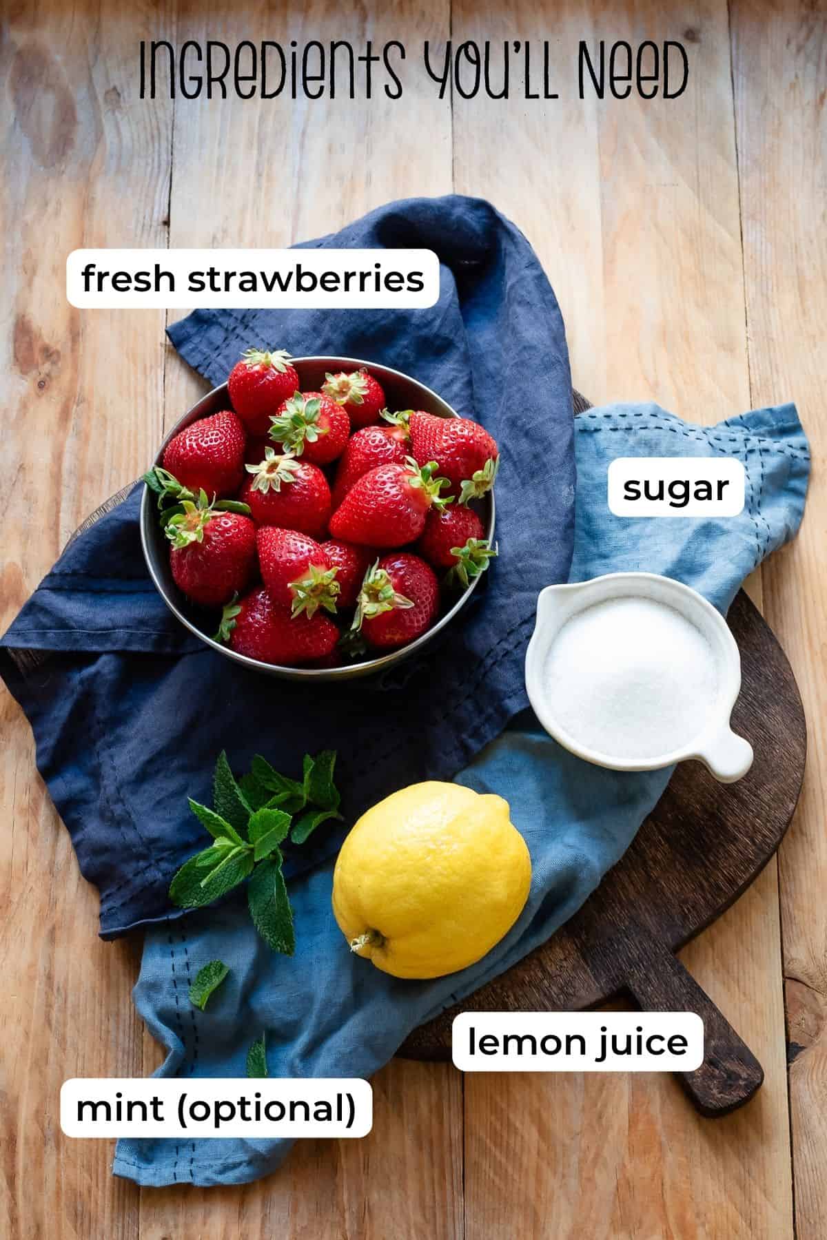 Ingredients needed for macerated strawberries.